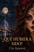 ¿Qué hubiera sido?